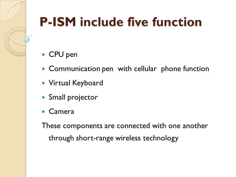 P-ISM include five function