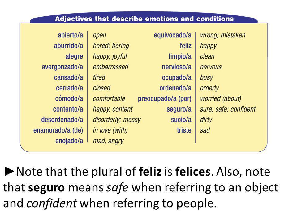 Note that the plural of feliz is felices