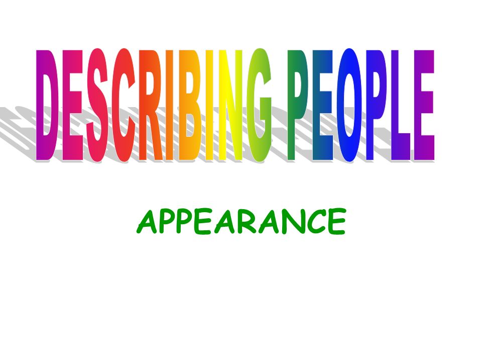 DESCRIBING PEOPLE APPEARANCE