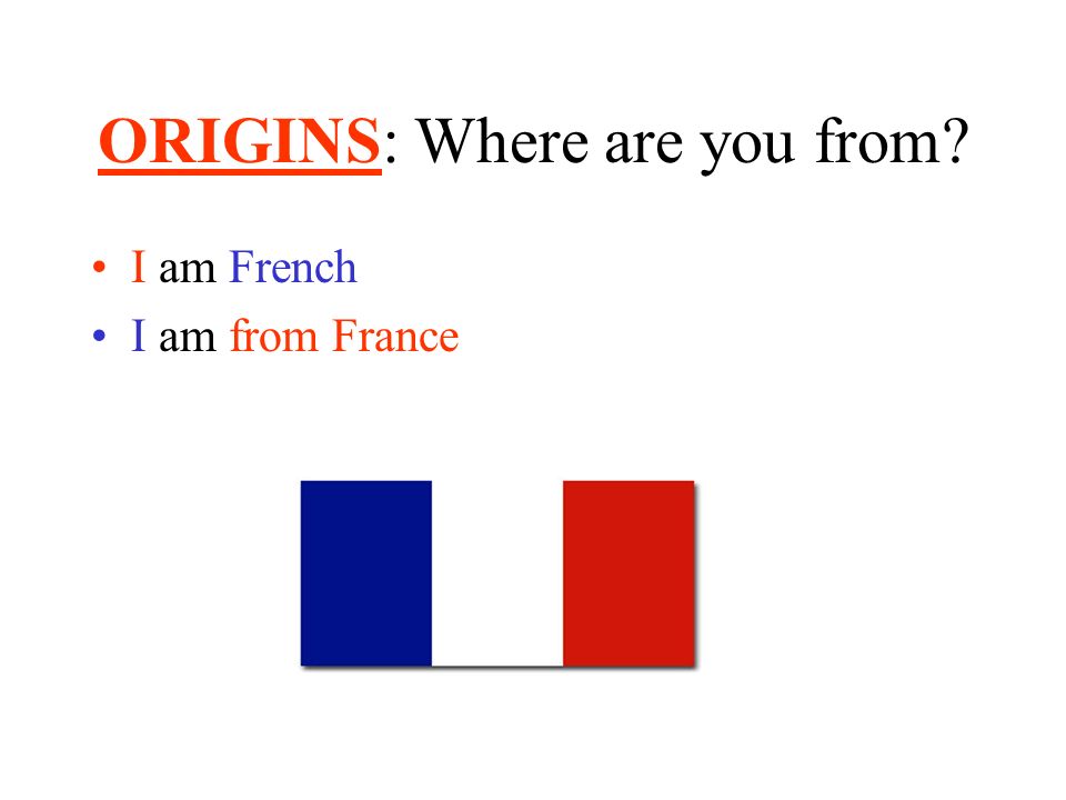 ORIGINS: Where are you from