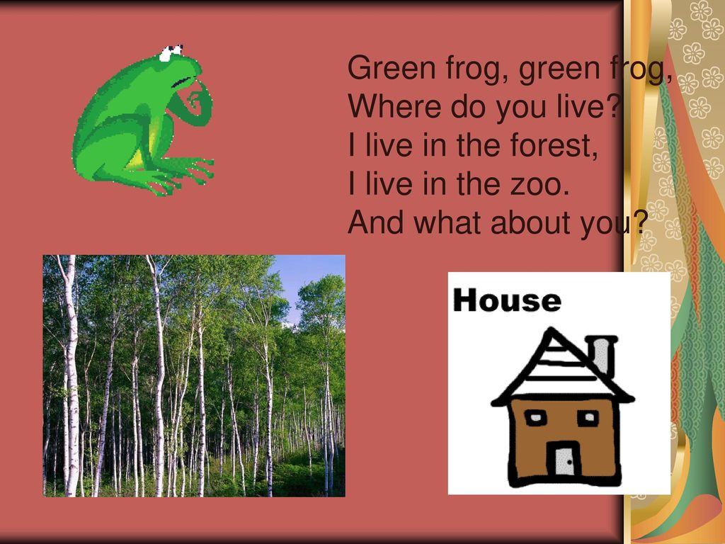 Where did you live перевод. Green Frog стихотворение. Living Green урок английский. Green Frog стихотворение 2 класс. Green Frog Green Frog where do you Live.