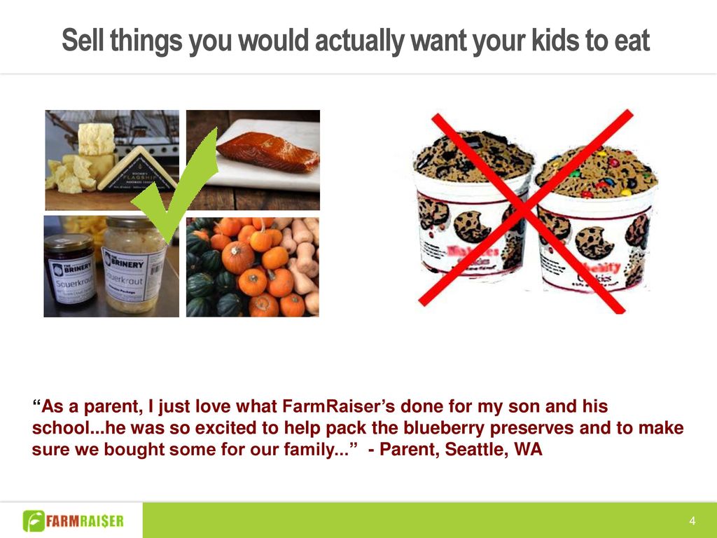 Sell things you would actually want your kids to eat