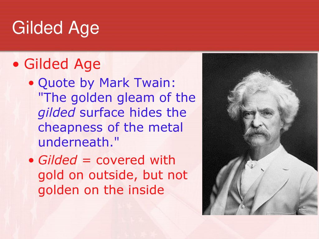 Mark Twain Gilded Age Quote Social Gospel, Angel & Ellis Island, Americanization Or The Gilded Age -  Ppt Download
