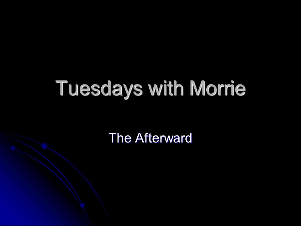 Background - Tuesdays with Morrie