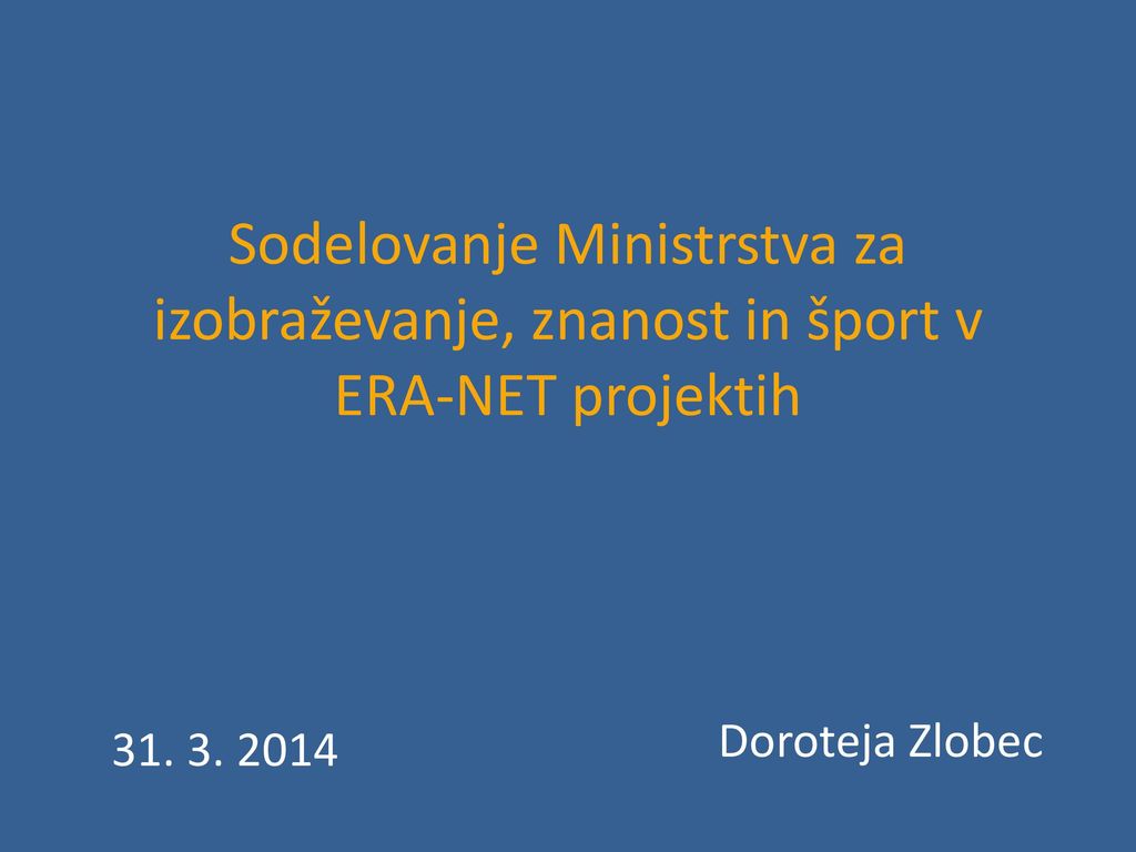 Sodelovanje Ministrstva za izobraževanje, znanost in šport v ERA-NET projektih