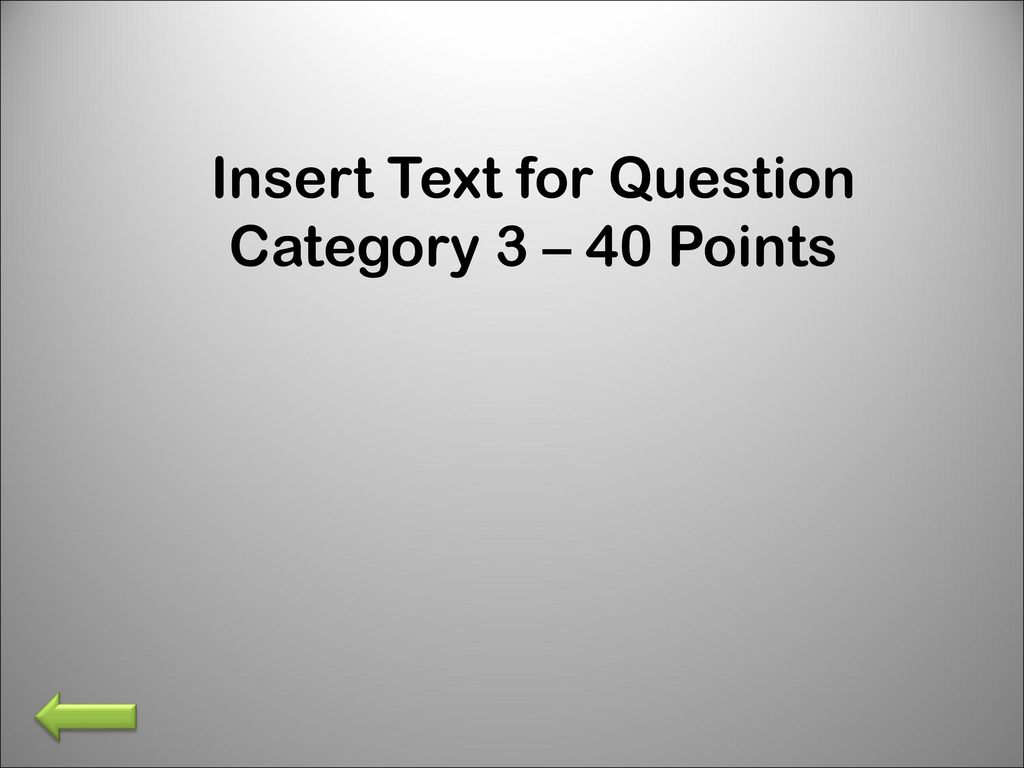 Insert Text for Question