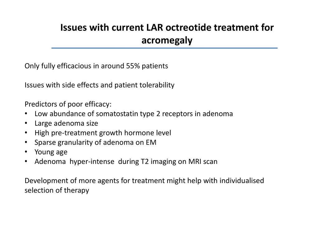 Issues with current LAR octreotide treatment for acromegaly