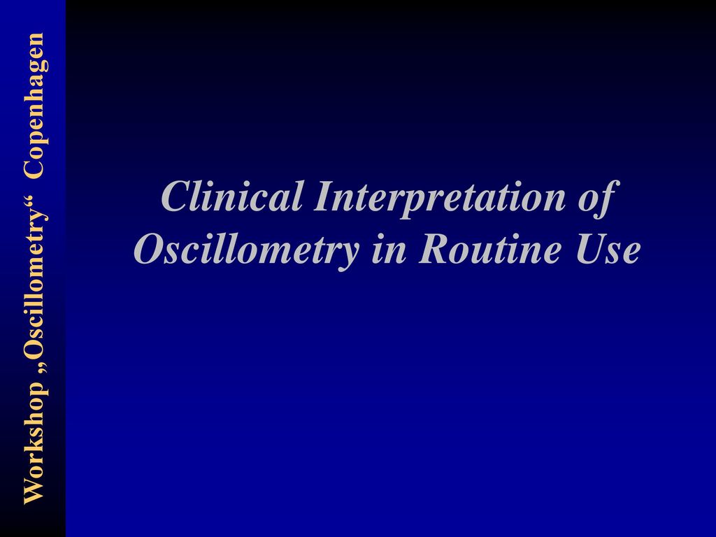 Oscillometry H J Smith J Vogel Viasys Healthcare Gmbh Wuerzburg Ppt Download