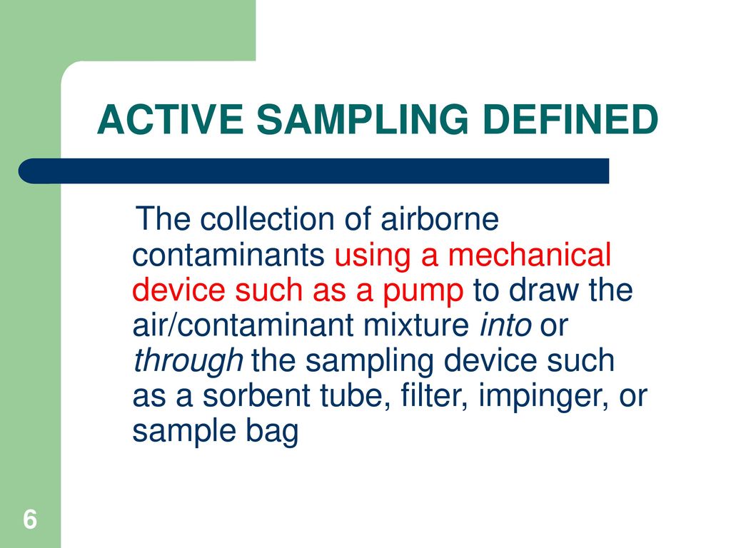 ACTIVE SAMPLING FOR AIR CONTAMINANTS AS GAS, VAPOR, DUST, FUME, MIST - ppt  download