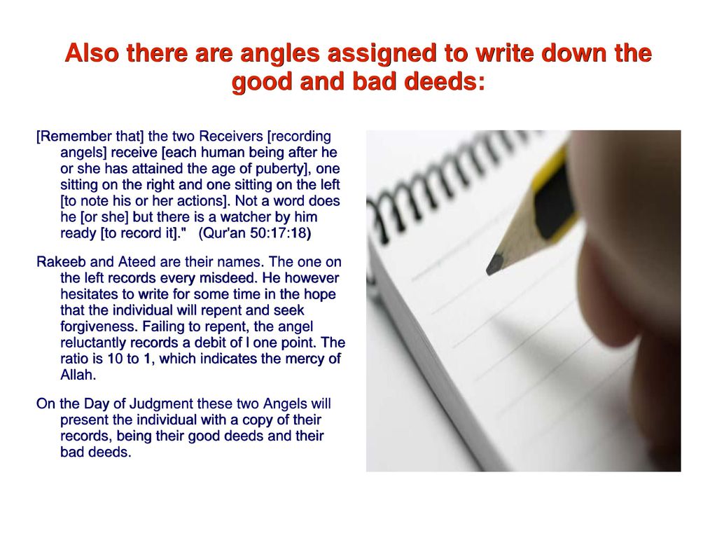 Also there are angles assigned to write down the good and bad deeds: