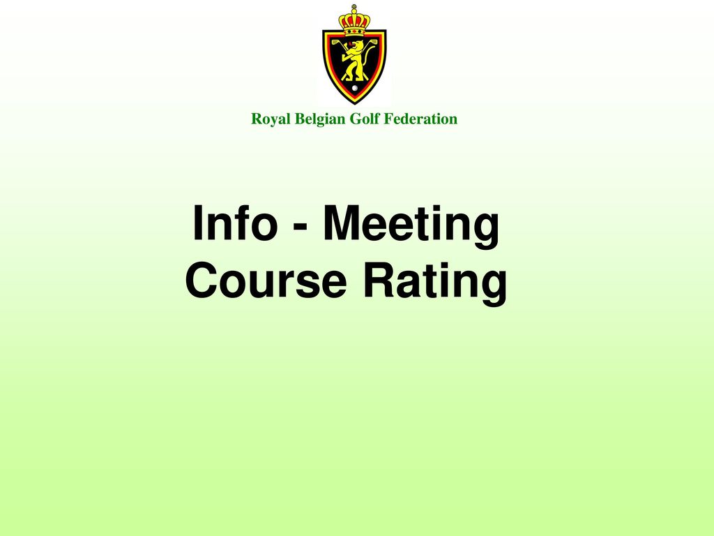 Royal Belgian Golf Federation Info - Meeting Course Rating