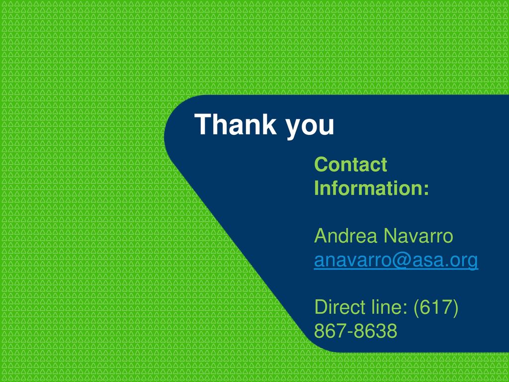 Thank you Contact Information: Andrea Navarro Direct line: (617)