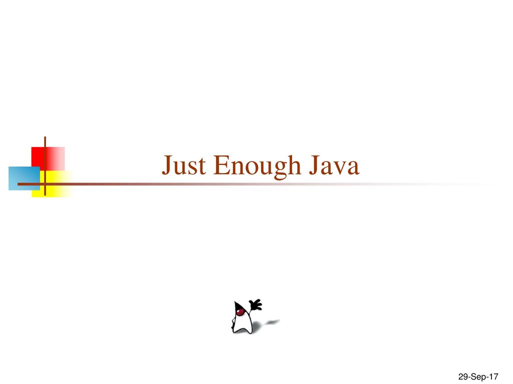 Just Enough Java 29-Sep-17