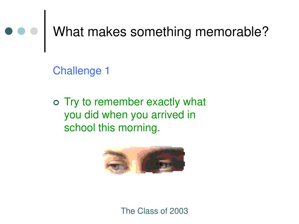 What makes something memorable