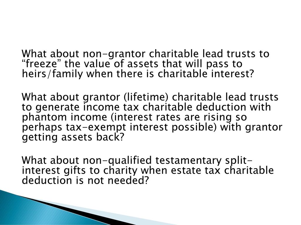 What about non-grantor charitable lead trusts to freeze the value of assets that will pass to heirs/family when there is charitable interest.
