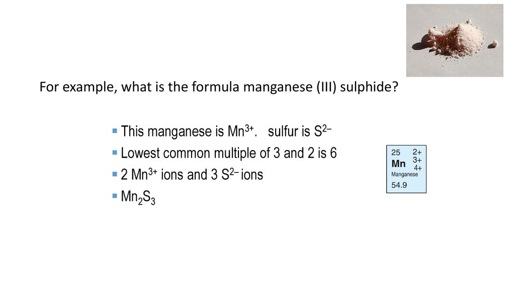 For example, what is the formula manganese (III) sulphide