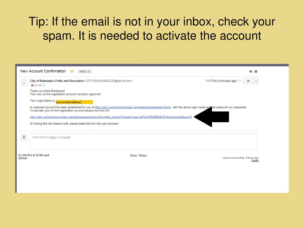 Tip: If the  is not in your inbox, check your spam