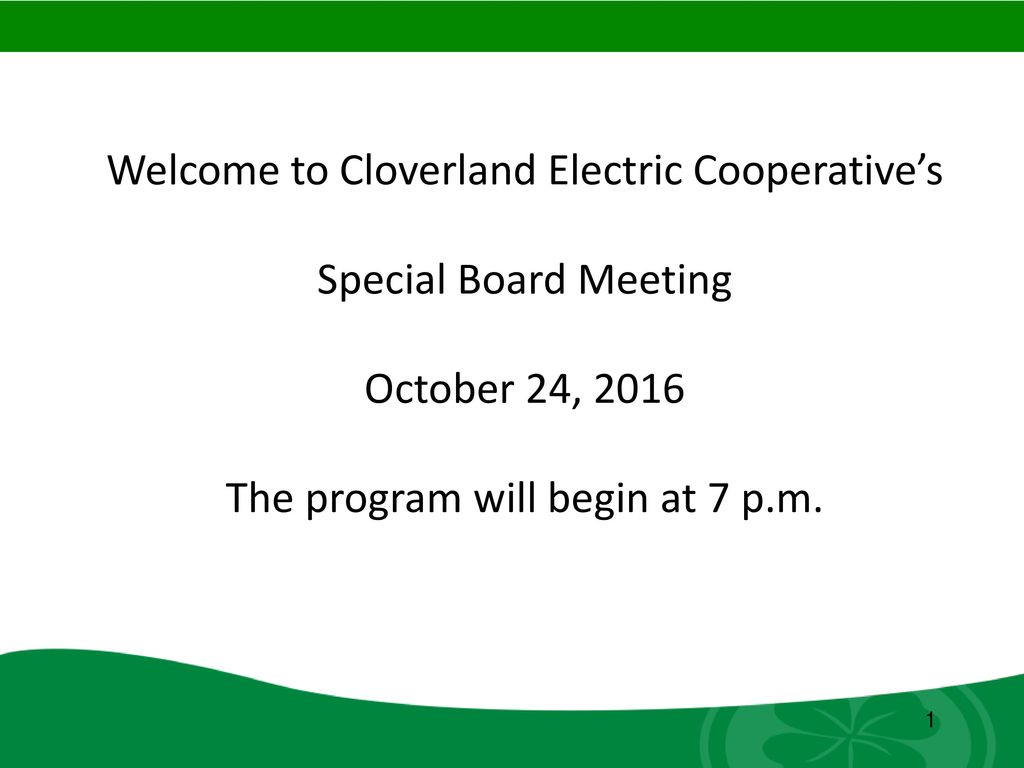 Welcome to Cloverland Electric Cooperative’s Special Board Meeting
