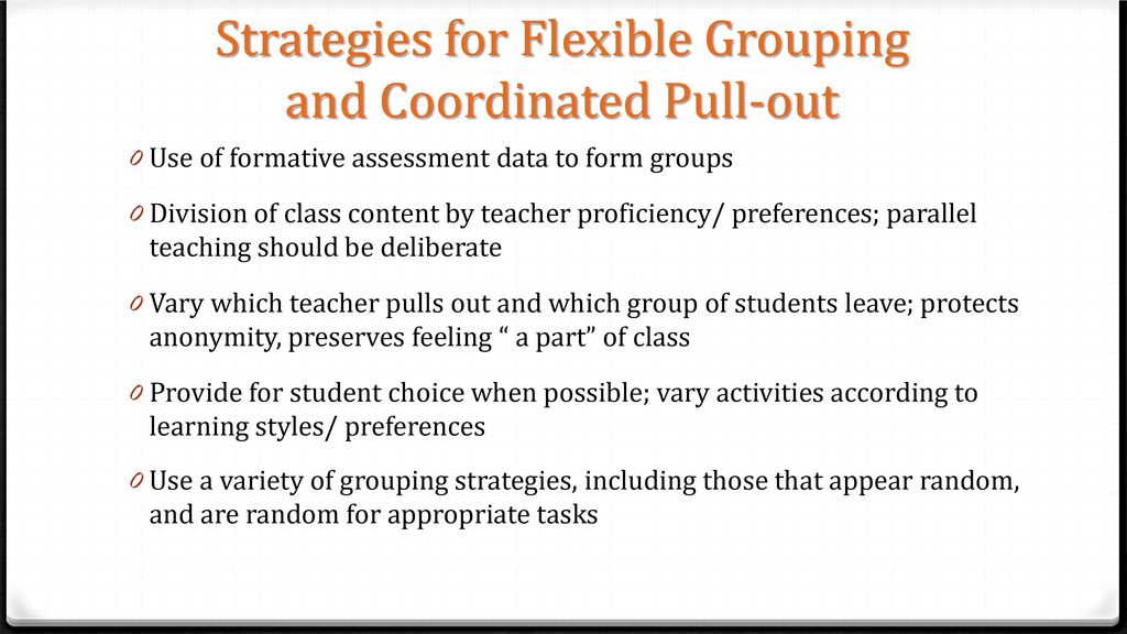 Strategies for Flexible Grouping and Coordinated Pull-out