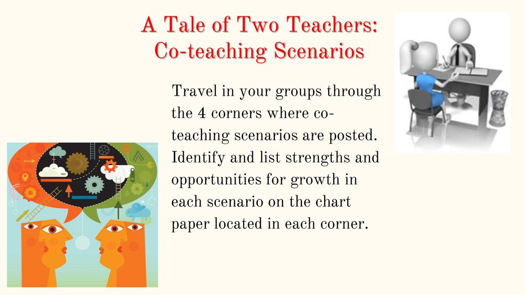 A Tale of Two Teachers: Co-teaching Scenarios