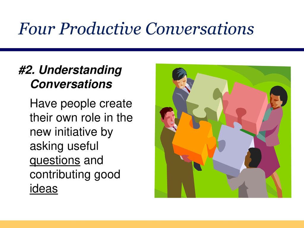 Four Productive Conversations
