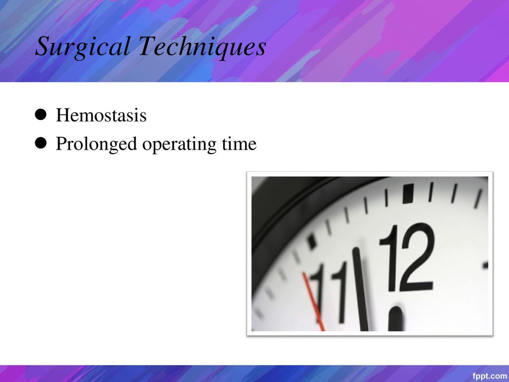 Surgical Techniques Hemostasis Prolonged operating time
