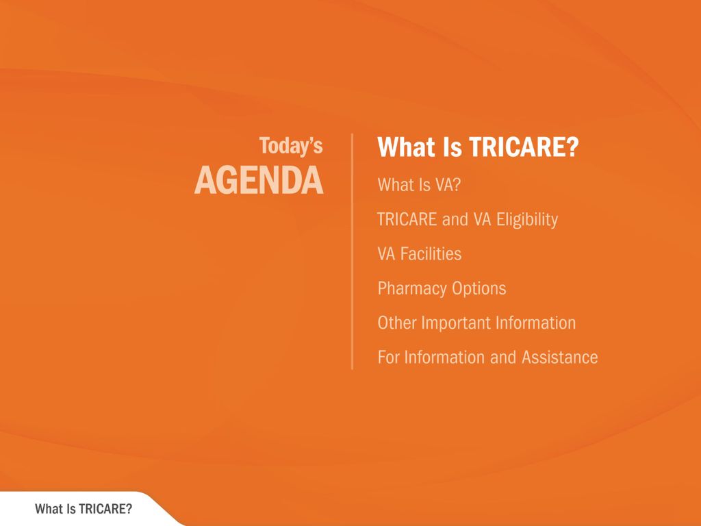 Optional Presenter Comment: First we will discuss what TRICARE is.