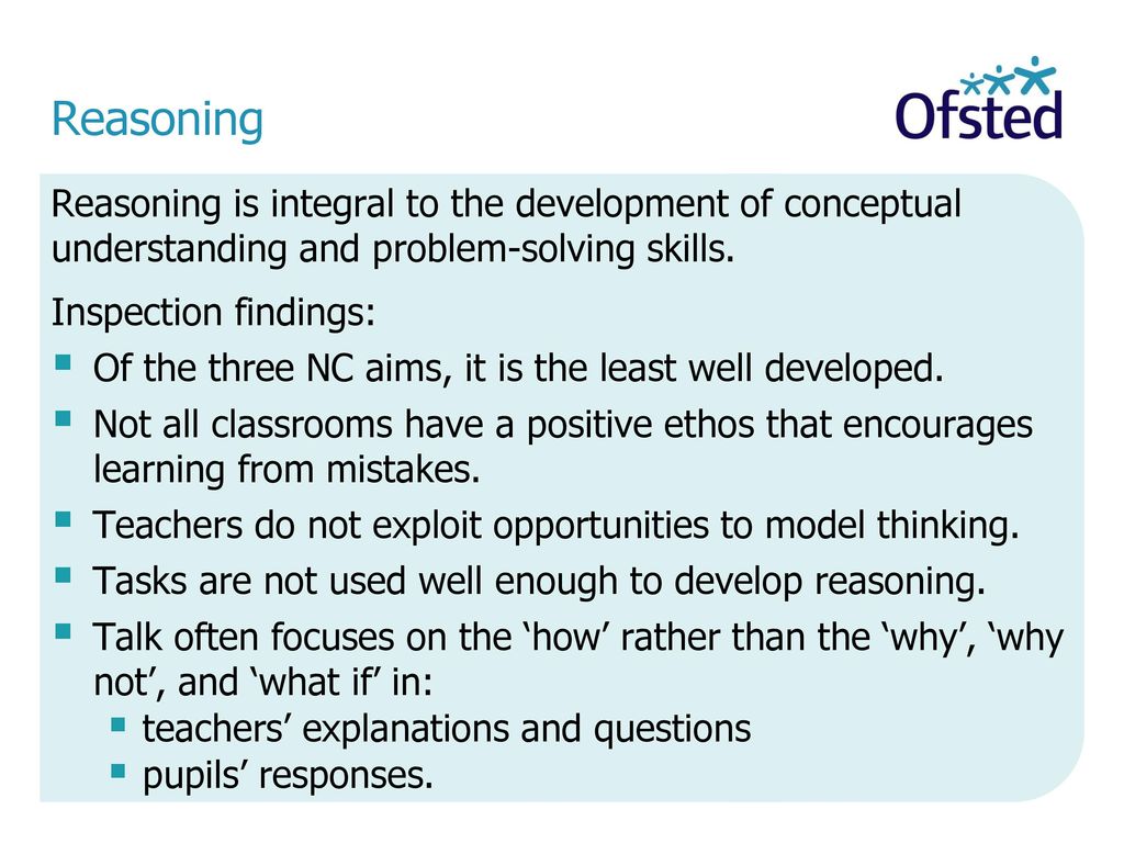 Reasoning Reasoning is integral to the development of conceptual understanding and problem-solving skills.