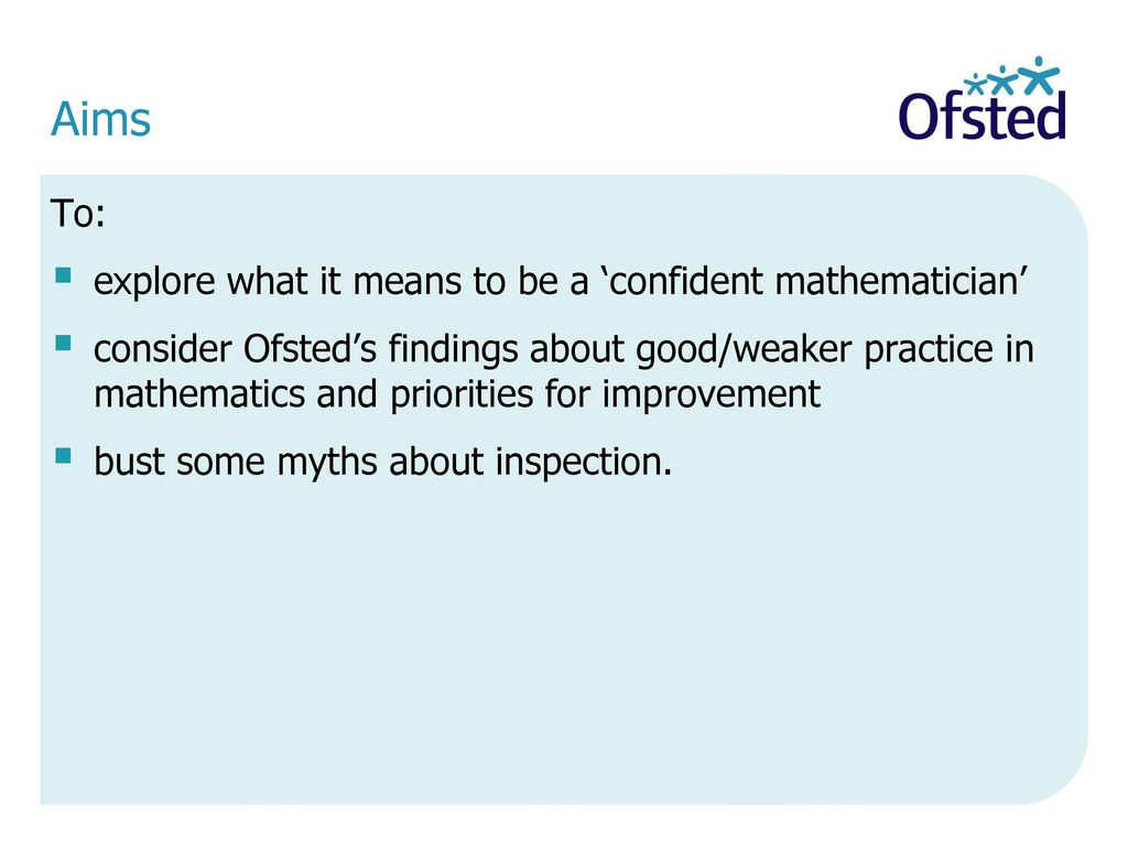 Aims To: explore what it means to be a ‘confident mathematician’