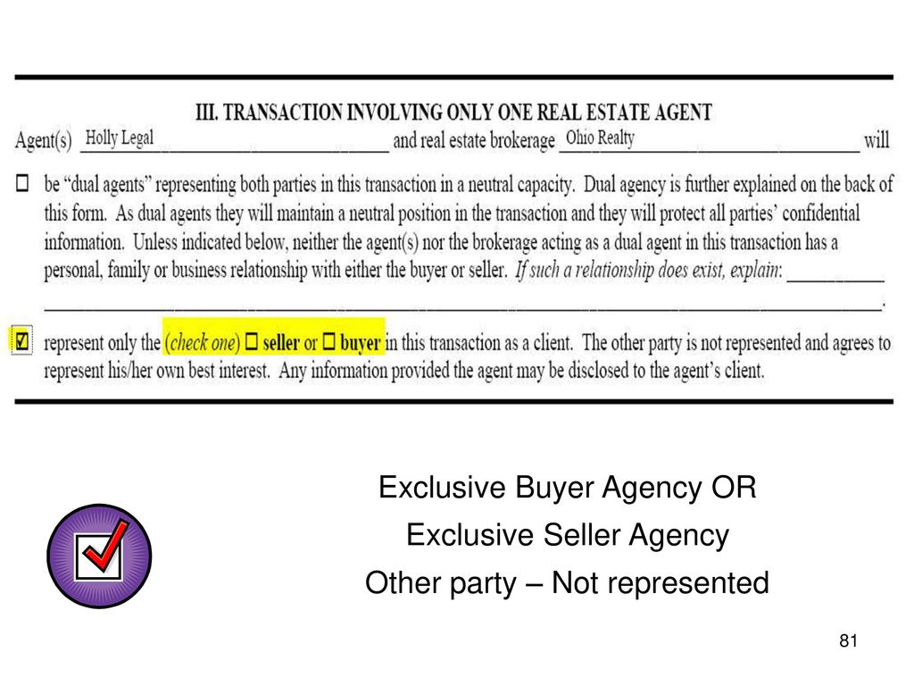 Exclusive Buyer Agency OR Exclusive Seller Agency Other party – Not represented