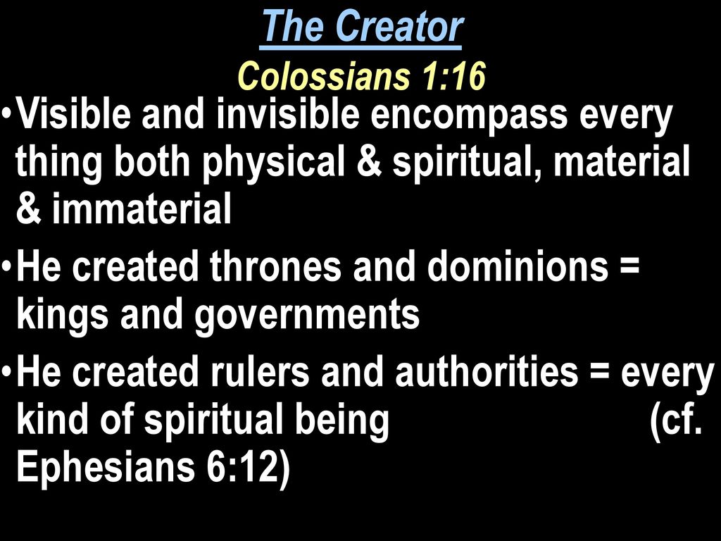 The Creator Colossians 1:16