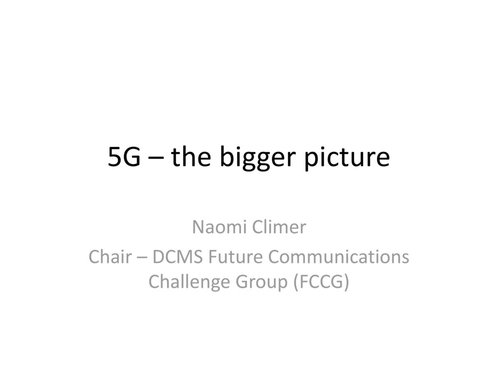 Naomi Climer Chair – DCMS Future Communications Challenge Group (FCCG)