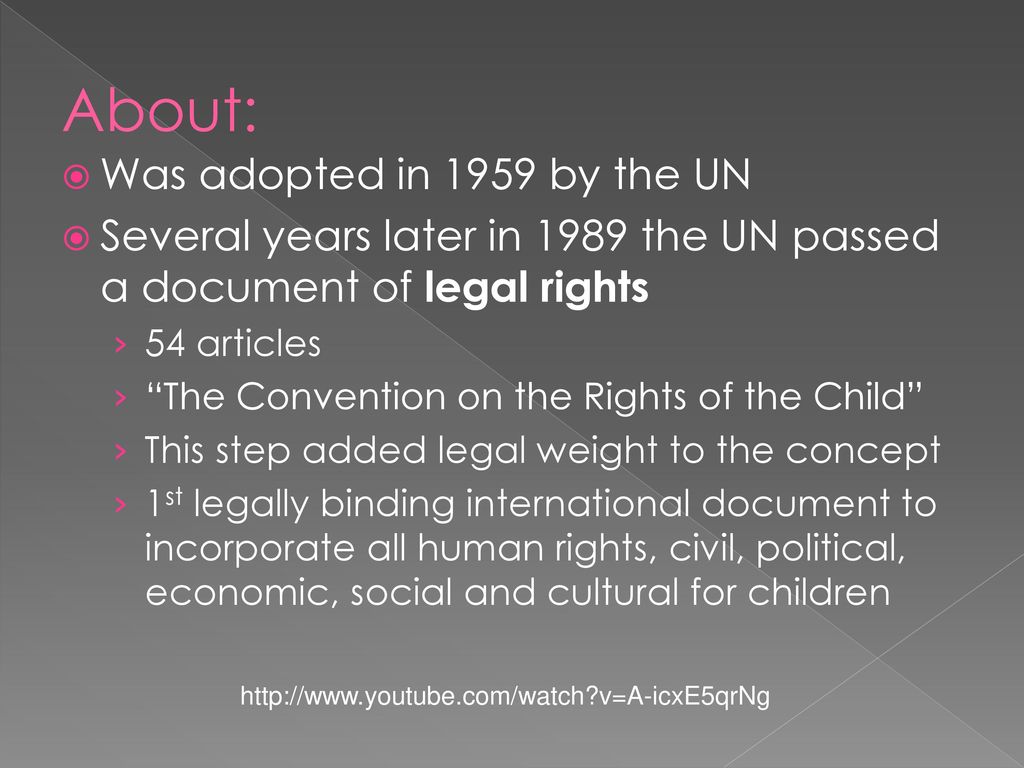 About: Was adopted in 1959 by the UN