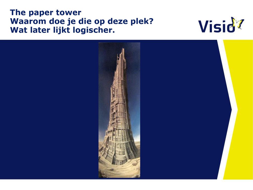 The paper tower Waarom doe je die op deze plek