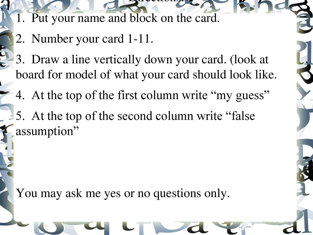 Directions: 1. Put your name and block on the card. 2. Number your card