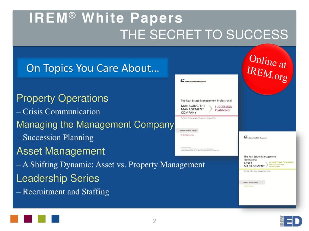 IREM® White Papers THE SECRET TO SUCCESS