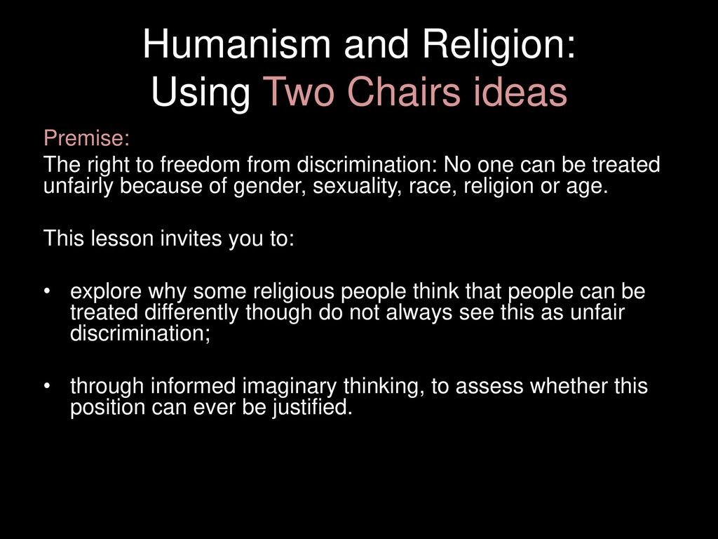 Humanism and Religion: Using Two Chairs ideas