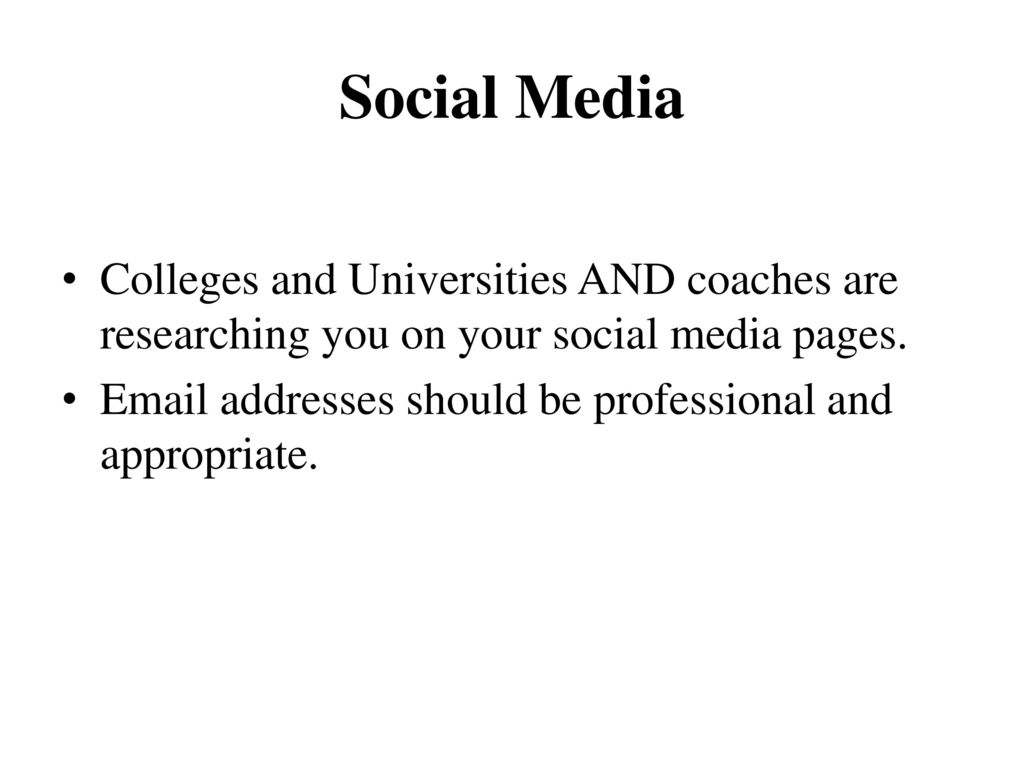 Social Media Colleges and Universities AND coaches are researching you on your social media pages.