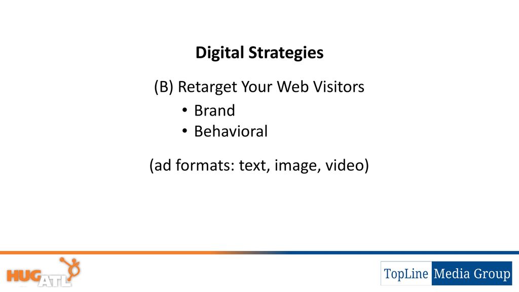 Digital Strategies (B) Retarget Your Web Visitors Brand Behavioral
