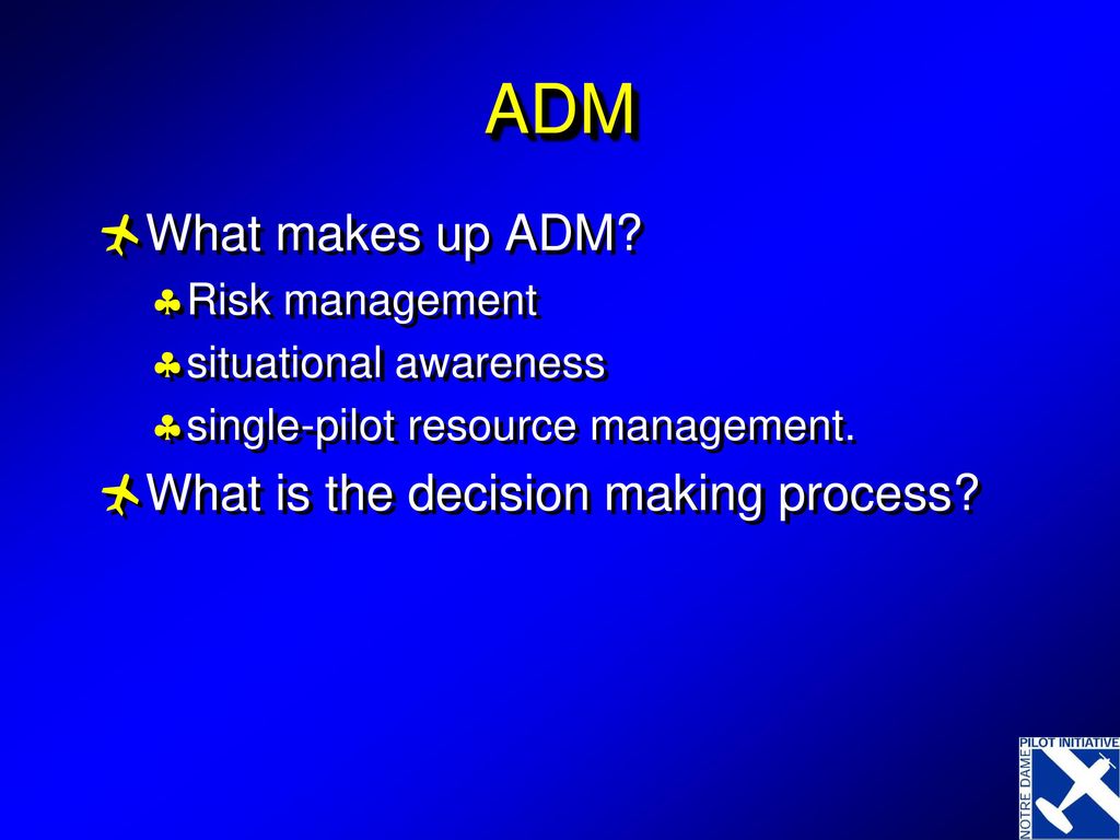 ADM What makes up ADM What is the decision making process
