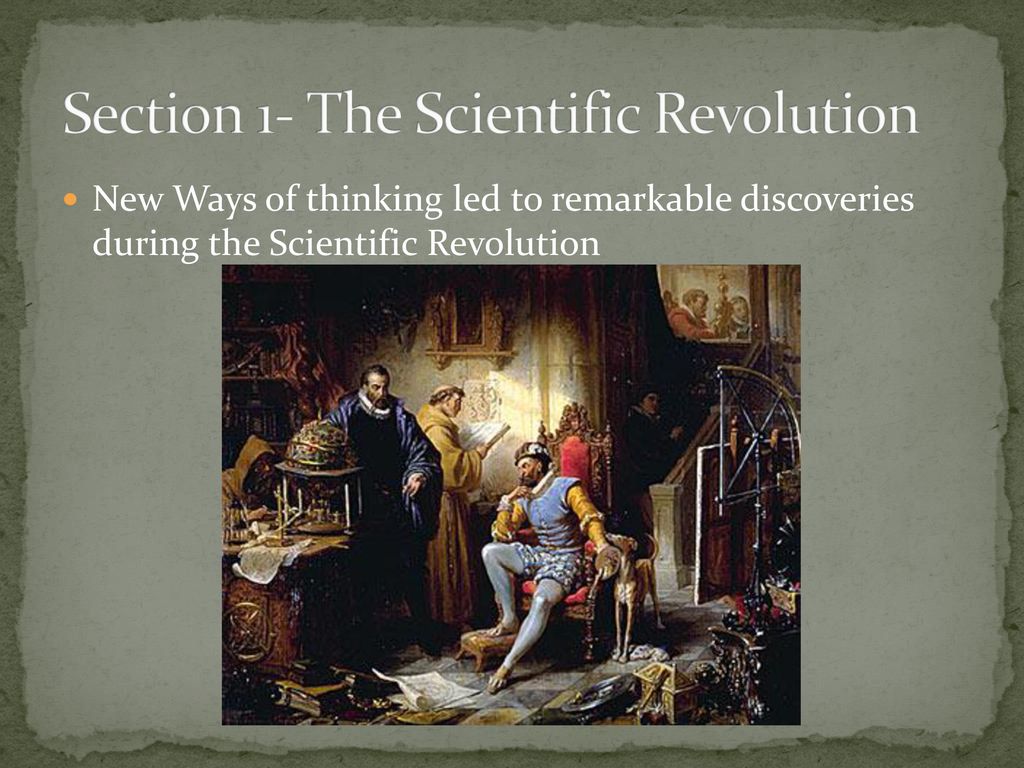 Section 1- The Scientific Revolution
