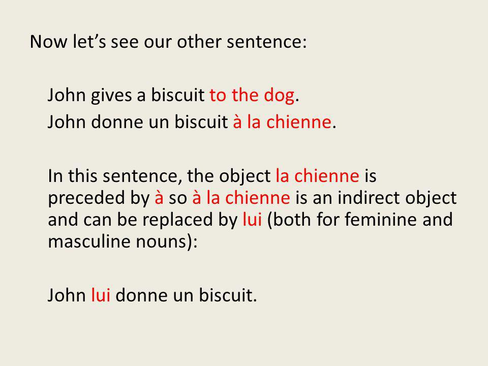 Now let’s see our other sentence: John gives a biscuit to the dog