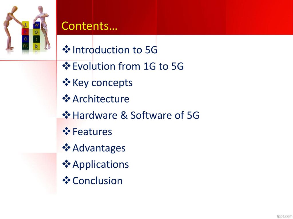 Contents… Introduction to 5G Evolution from 1G to 5G Key concepts