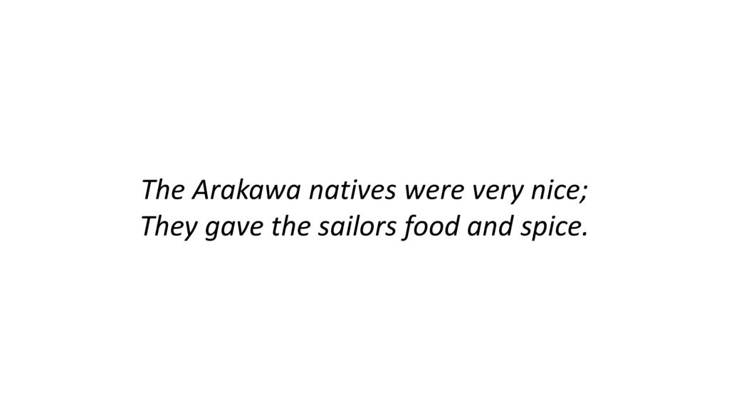 The Arakawa natives were very nice;