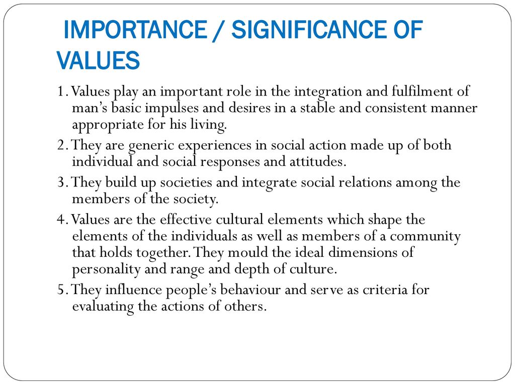 IMPORTANCE / SIGNIFICANCE OF VALUES