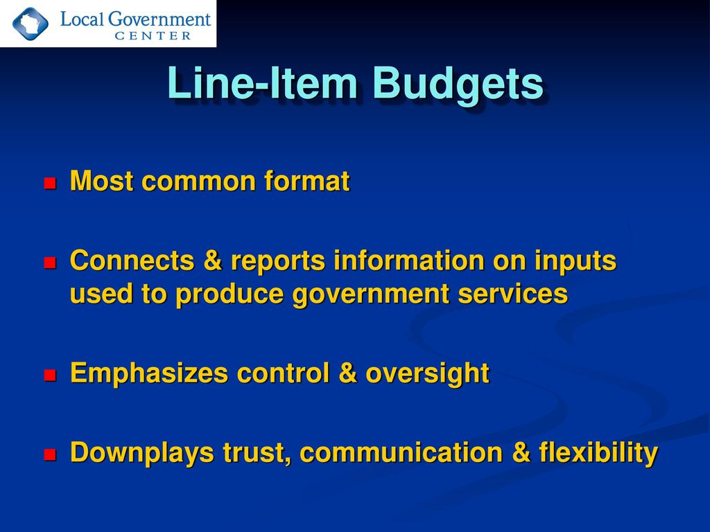 Line-Item Budgets Most common format