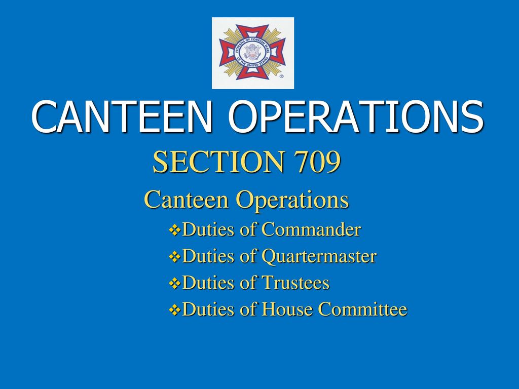 CANTEEN OPERATIONS SECTION 709 Canteen Operations Duties of Commander