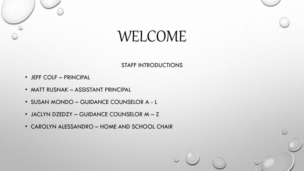 Welcome Staff introductions Jeff Colf – Principal