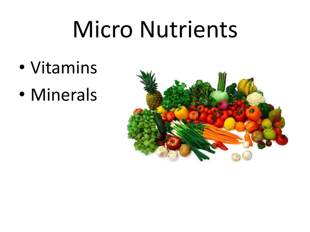 Vitamin nutrient. Organic substances. Presentation about Minerals. Minerals like Vitamins are needed comparatively small. Macro micronutrients Table.