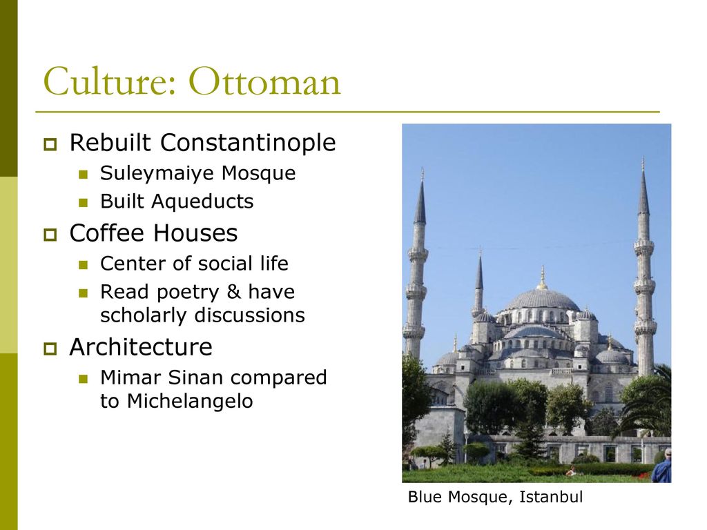 Culture: Ottoman Rebuilt Constantinople Coffee Houses Architecture